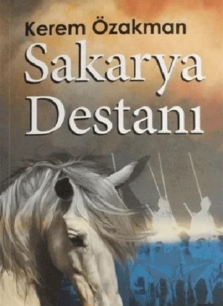 Sakarya Destanı – Kerem Özakman – Bilgi Yayınevi kitap kapağı