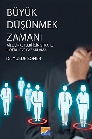 Büyük Düşünmek Zamanı – Yusuf Soner – Siyasal Kitabevi - Akademik Kitaplar kitap kapağı