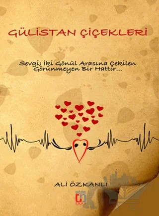 Gülistan Çiçekleri – Ali Özkanlı – Uğur Tuna Yayınları kitap kapağı