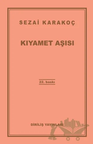 Kıyamet Aşısı – Sezai Karakoç – Diriliş Yayınları kitap kapağı