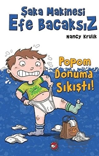 Şaka Makinesi Efe Bacaksız – Nancy Krulik – Beyaz Balina Yayınları kitap kapağı