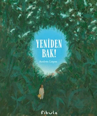 Yeniden Bak – Andres Lopez – Fibula Yayıncılık kitap kapağı
