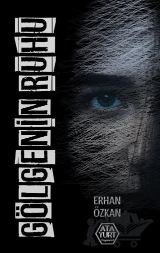 Gölgenin Ruhu – Erhan Özkan – Atayurt Yayınevi kitap kapağı
