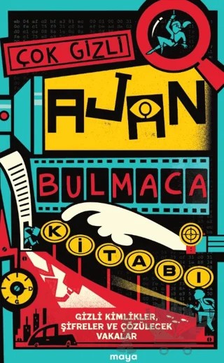 Çok Gizli Ajan Bulmaca Kitabı – Gareth Moore, Susannah Bailey – Maya Kitap kitap kapağı