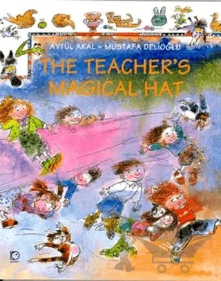 The Teacher’s Magical Hat Magical Door 3 – Aytül Akal – Uçanbalık Yayıncılık kitap kapağı