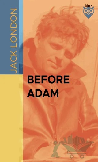 Before Adam – Jack London – Liber Publishing kitap kapağı