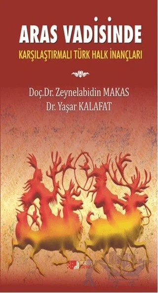 Aras Vadisinde Karşılaştırılmalı Türk Halk İnançları – Yaşar Kalafat, Zeynelabidin Makas – Berikan Yayınevi kitap kapağı
