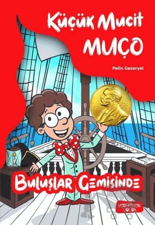 Küçük Mucit Muço - Buluşlar Gemisinde – Pelin Gezeryel – Yediveren Çocuk kitap kapağı