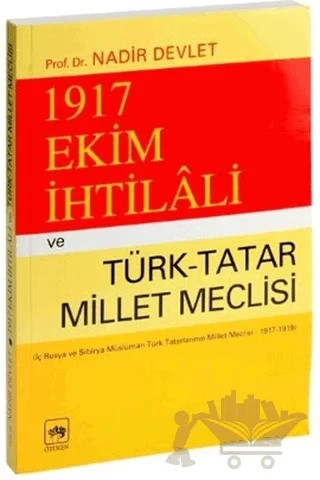 1917 Ekim İhtilali ve Türk-Tatar Millet Meclisi – Nadir Devlet – Ötüken Neşriyat kitap kapağı