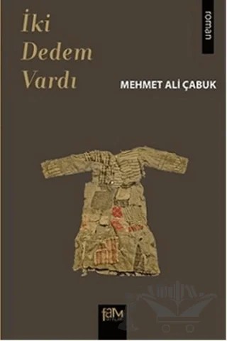 İki Dedem Vardı – Mehmet Ali Çabuk – Fam Yayınları kitap kapağı