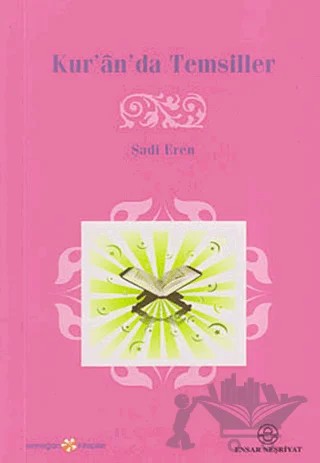 Kur’an’da Temsiller – Şadi Eren – Ensar Neşriyat kitap kapağı