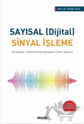 Sayısal (Dijital) Sinyal İşleme – Orhan Gazi – Seçkin Yayıncılık kitap kapağı