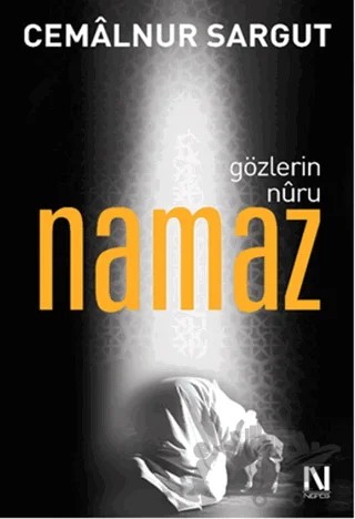 Gözlerin Nuru Namaz – Cemalnur Sargut – Nefes Yayıncılık kitap kapağı