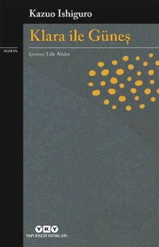Klara ile Güneş – Kazuo Ishiguro – Yapı Kredi Yayınları kitap kapağı