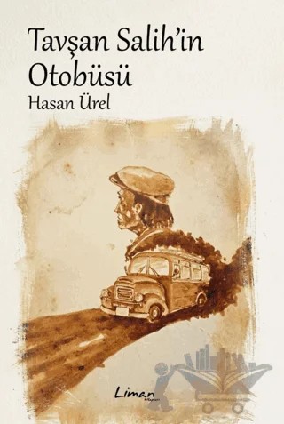Tavşan Salih'in Otobüsü – Hasan Ürel – Liman Kitaplar kitap kapağı