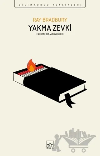 Yakma Zevki: Fahrenheit 451 Öyküleri – Ray Bradbury – İthaki Yayınları kitap kapağı