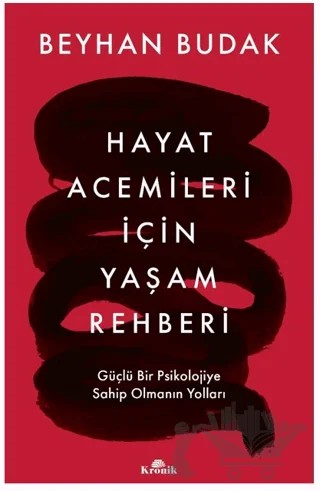 Hayat Acemileri İçin Yaşam Rehberi – Beyhan Budak – Kronik Kitap kitap kapağı