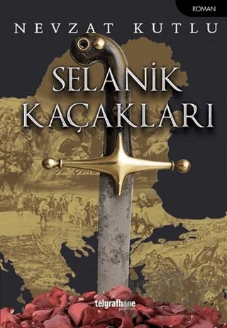 Selanik Kaçakları – Nevzat Kutlu – Telgrafhane Yayınları kitap kapağı