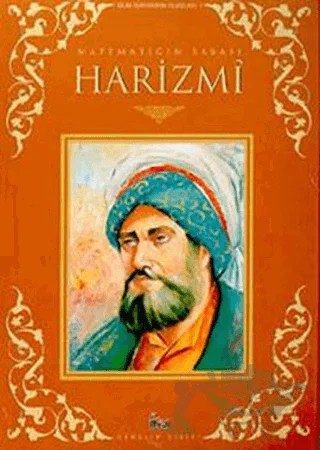 Matematiğin Babası El-Harizmi – Süleyman Feyyaz – Anka Yayınları kitap kapağı