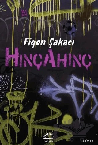 Hınçahınç – Figen Şakacı – İletişim Yayınevi kitap kapağı