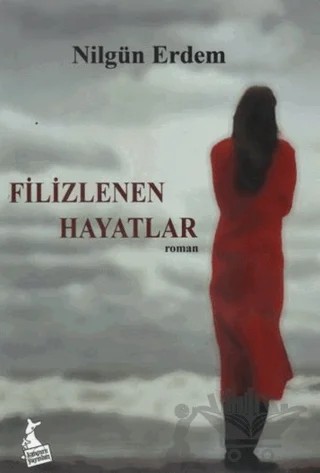 Filizlenen Hayatlar – Nilgün Erdem – Kanguru Yayınları kitap kapağı