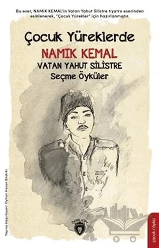 Çocuk Yüreklerde Namık Kemal - Vatan Yahut Silistre – Namık Kemal – Dorlion Yayınları kitap kapağı