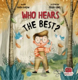 Who Hears The Best? – Rabia Karzan – Karavan Çocuk Yayınları kitap kapağı