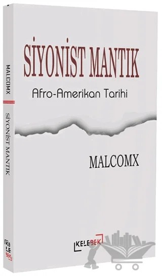 Siyonist Mantık - Afro-Amerikan Tarihi – Malcolm X – Kelebek Kültür Kitaplığı kitap kapağı