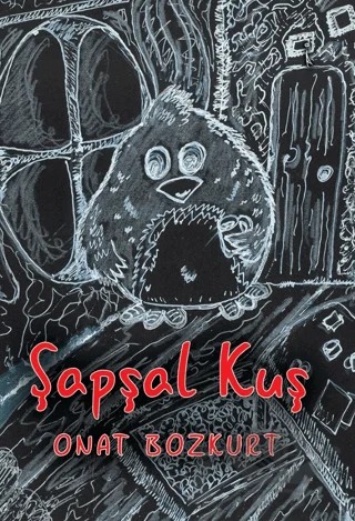 Şapşal Kuş – Onat Bozkurt – İkinci Adam Yayınları kitap kapağı