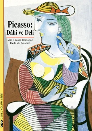 Picasso: Dahi ve Deli – Marie-Laure Bernadac – Yapı Kredi Yayınları kitap kapağı