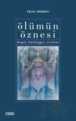 Ölümün Öznesi – Celal Sabancı – Çizgi Kitabevi Yayınları kitap kapağı
