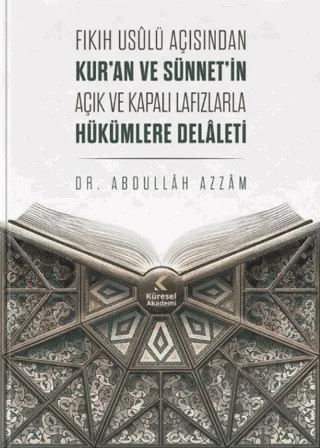 Fıkıh Usulü Açısından Kur'an ve Sünnet'in Açık ve Kapalı Lafızlarla Hükümlere Delaleti – Abdullah Azzam – Küresel Kitap kitap kapağı