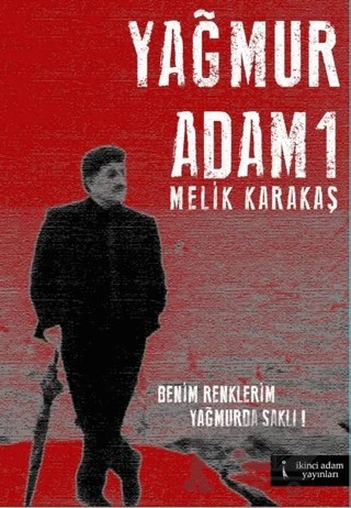 Yağmur Adam 1 – Melik Karakaş – İkinci Adam Yayınları kitap kapağı