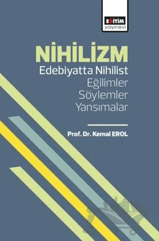 Nihilizm – Kemal Erol – Eğitim Yayınevi - Bilimsel Eserler kitap kapağı