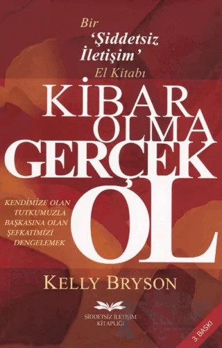 Kibar Olma Gerçek Ol – Kelly Bryson – Kalpten Yayıncılık kitap kapağı
