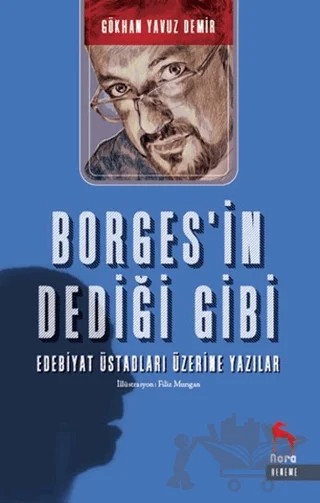 Borges’in Dediği Gibi – Gökhan Yavuz Demir – Nora Kitap kitap kapağı