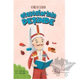 Yeniçeri Serdar Atasözleri Peşinde – Yaşar Koca – Tulu Kitap kitap kapağı
