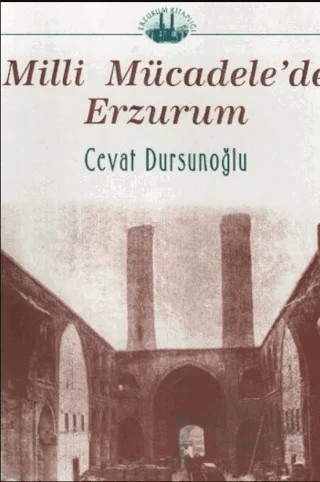 Milli Mücadele'de Erzurum – Cevat Dursunoğlu – Dergah Yayınları kitap kapağı