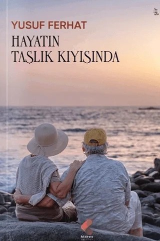Hayatın Taşlık Kıyısında – Yusuf Ferhat – Klaros Yayınları kitap kapağı