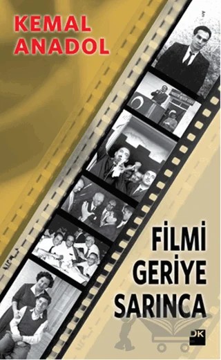 Filmi Geriye Sarınca – Kemal Anadol – Doğan Kitap kitap kapağı