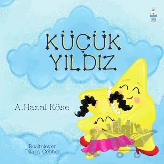 Küçük Yıldız – A. Hazal Köse – Luna Çocuk Yayınları kitap kapağı