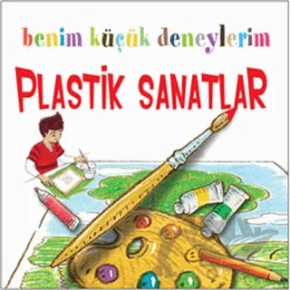 Benim Küçük Deneylerim - Plastik Sanatlar – Franceca Messa – ODTÜ Geliştirme Vakfı Yayıncılık kitap kapağı