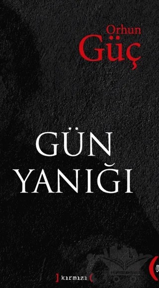 Gün Yanığı – Orhun Güç – Kırmızı Yayınları kitap kapağı