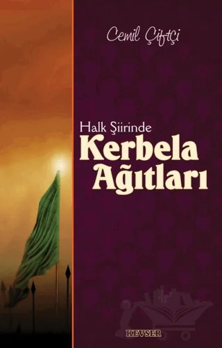 Halk Şiirinde Kerbela Ağıtları – Cemil Çiftçi – Kevser Yayınları kitap kapağı