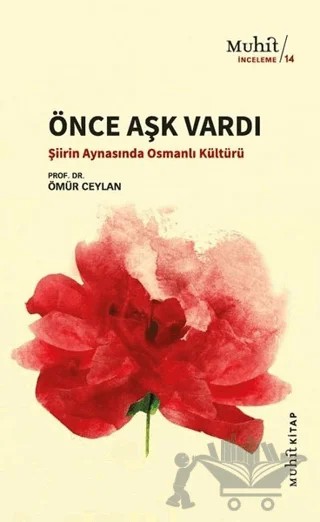 Önce Aşk Vardı – Ömür Ceylan – Muhit Kitap kitap kapağı