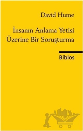 İnsanın Anlama Yetisi Üzerine Bir Soruşturma – David Hume – Biblos Kitabevi kitap kapağı