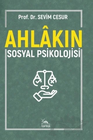 Ahlakın Sosyal Psikolojisi – Sevim Cesur – Sarmal Kitabevi kitap kapağı