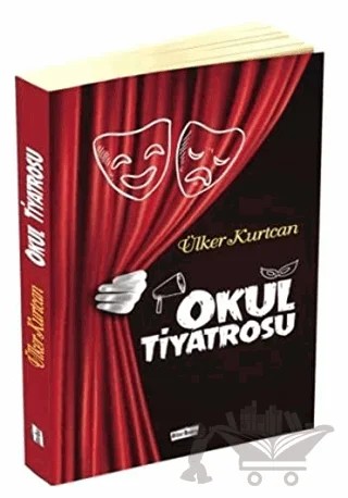 Okul Tiyatrosu – Ülker Kurtcan – Bilgiyolu Kültür Yayınları kitap kapağı