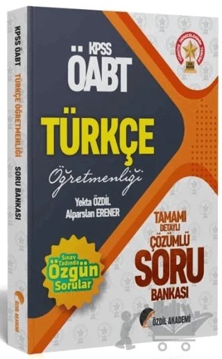 ÖABT Türkçe Soru Bankası Çözümlü – Yekta Özdil, Alparslan Erener – Özdil Akademi Yayınları kitap kapağı