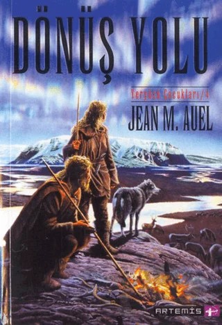 Dönüş Yolu Yeryüzü Çocukları 4 – Jean M. Auell – Artemis Yayınları kitap kapağı
